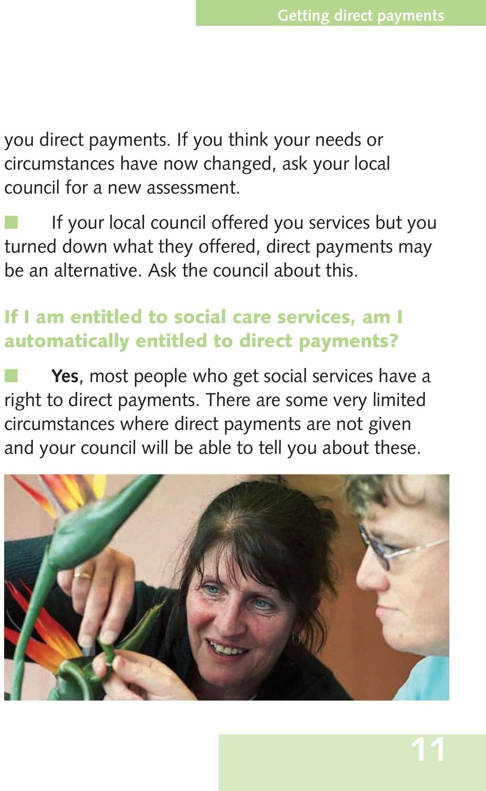 If I am entitled to social care services, am I automatically entitled to direct payments?