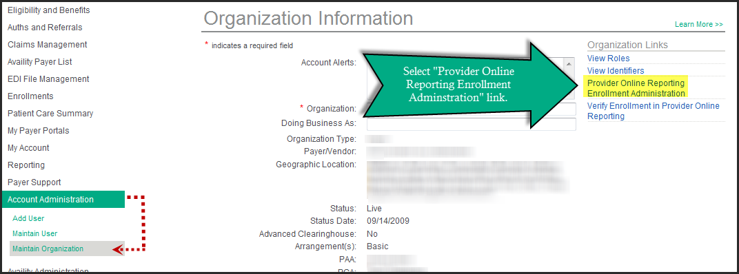 Primary Access Administrator (PAA) registers organization in Availity for Provider Online Reporting programs 1. Log in to Availity.com. 2. Select Account Administration. 3.
