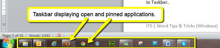 Pin Word to your Taskbar You can pin Word (or any program) directly to the taskbar (the row of applications that runs at the bottom of your screen) so you always have quick, direct access to it.