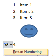 Fix Numbering / Autocorrect Issues So you ve started a list with items 1, 2, and 3, but a page break, image, or something has broken the list and you want the list to continue auto-numbering at