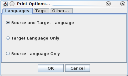 Fig. 17: Print Options Dialog Source and Target Language This option prints the source and target language segments, with each segment appearing on a new line.