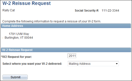 Step-by-Step Instructions: Requesting a New W-2 Form 1. Log in to PeopleSoft through the Human Resources Login (www.uvm.edu/~erp/portal/). 2.