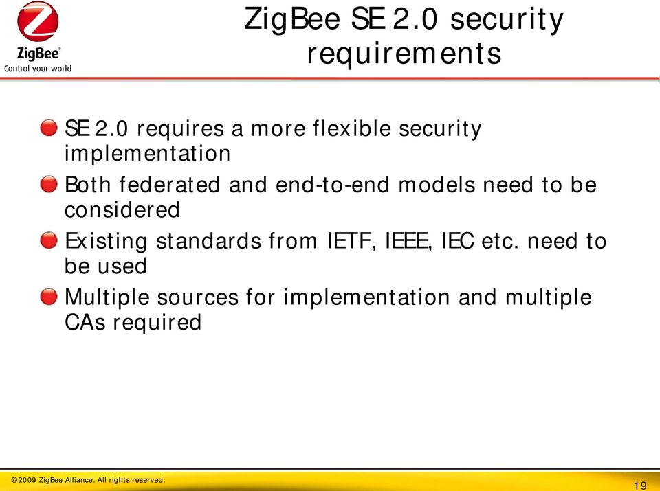 end-to-end models need to be considered Existing standards from IETF,