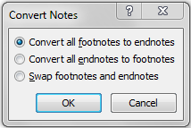 Converting footnotes to endnotes If you decide to convert footnotes to endnotes (or vice versa) 1. Click References Footnotes and then click the dialogue box launcher 2.