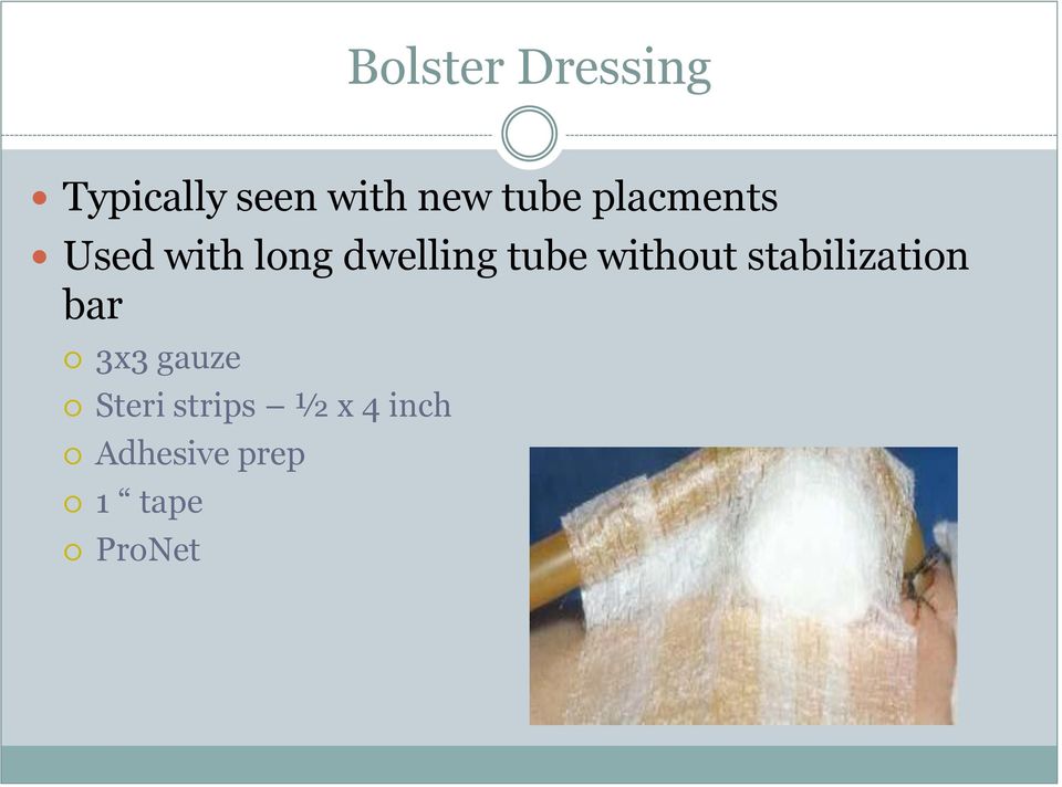 tube without stabilization bar 3x3 gauze
