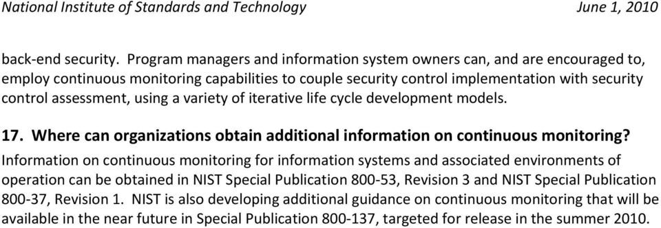 assessment, using a variety of iterative life cycle development models. 17. Where can organizations obtain additional information on continuous monitoring?