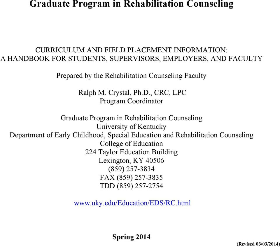 , CRC, LPC Program Coordinator Graduate Program in Rehabilitation Counseling University of Kentucky Department of Early Childhood, Special Education