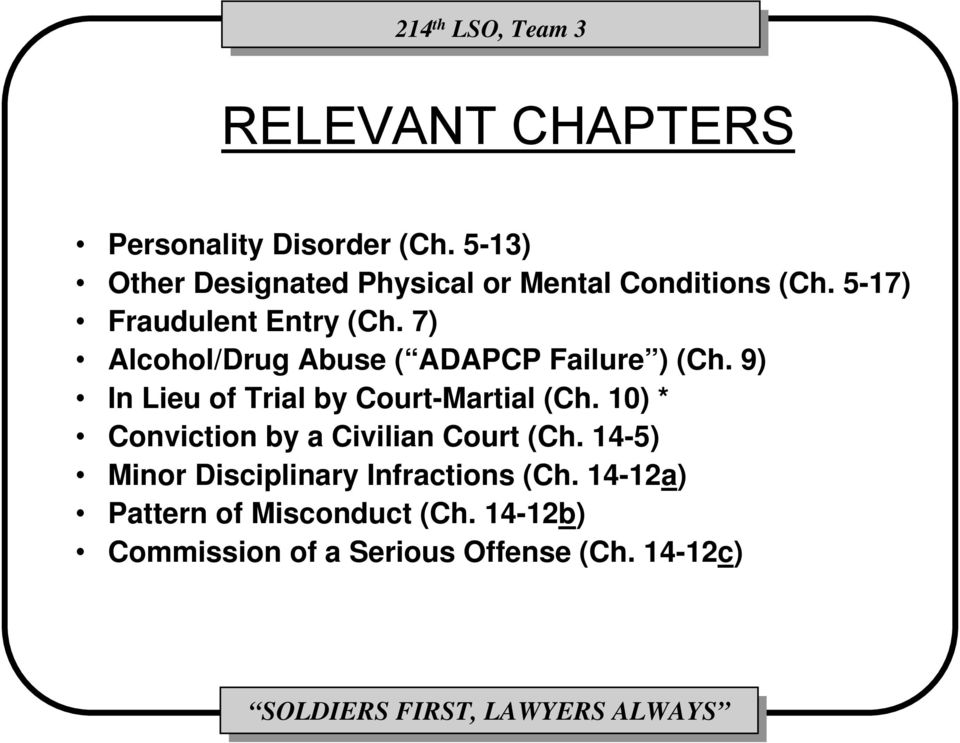 7) Alcohol/Drug Abuse ( ADAPCP Failure ) (Ch. 9) In Lieu of Trial by Court-Martial (Ch.