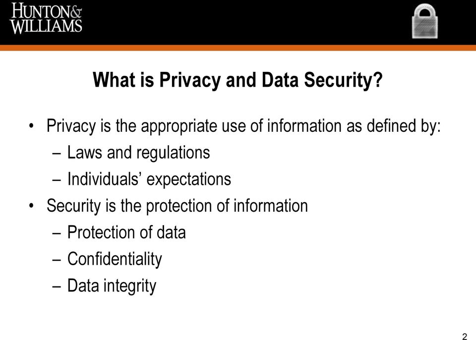 by: Laws and regulations Individuals expectations Security