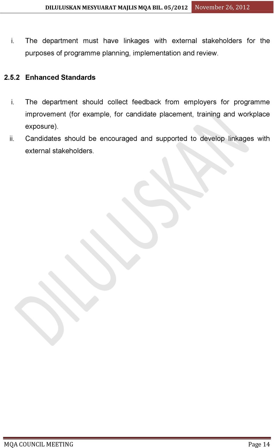 The department should collect feedback from employers for programme improvement (for example, for candidate