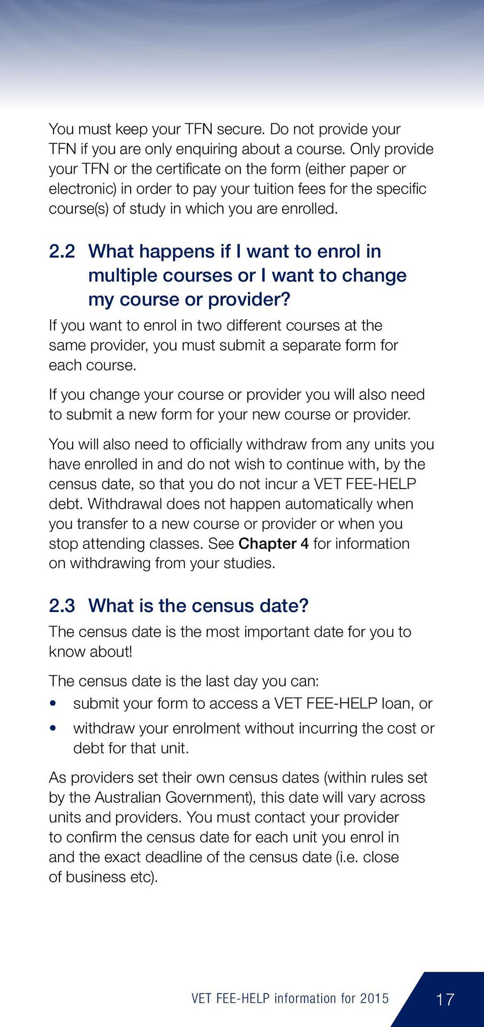 2 What happens if I want to enrol in multiple courses or I want to change my course or provider?