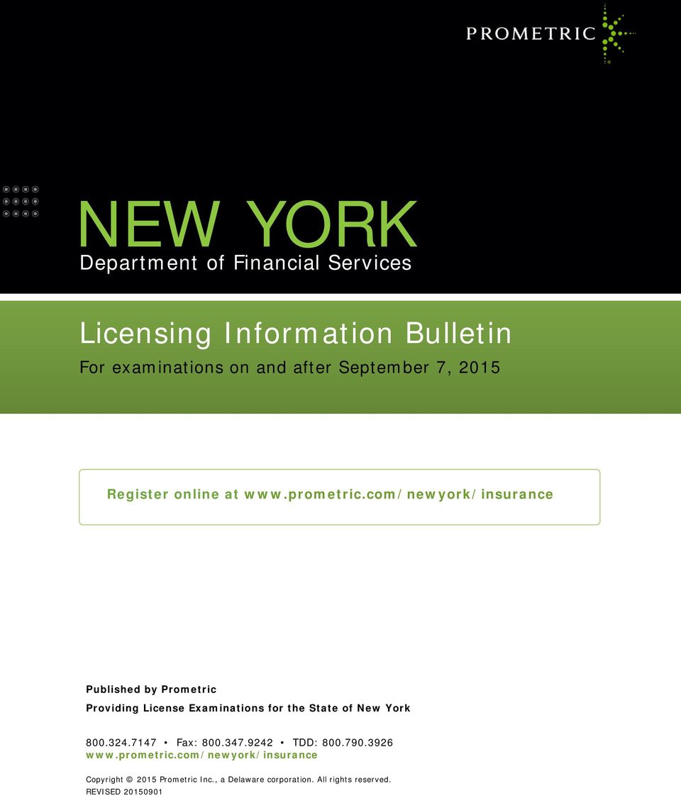 com/newyork/insurance Published by Prometric Providing License Examinations for the State of New York 800.324.