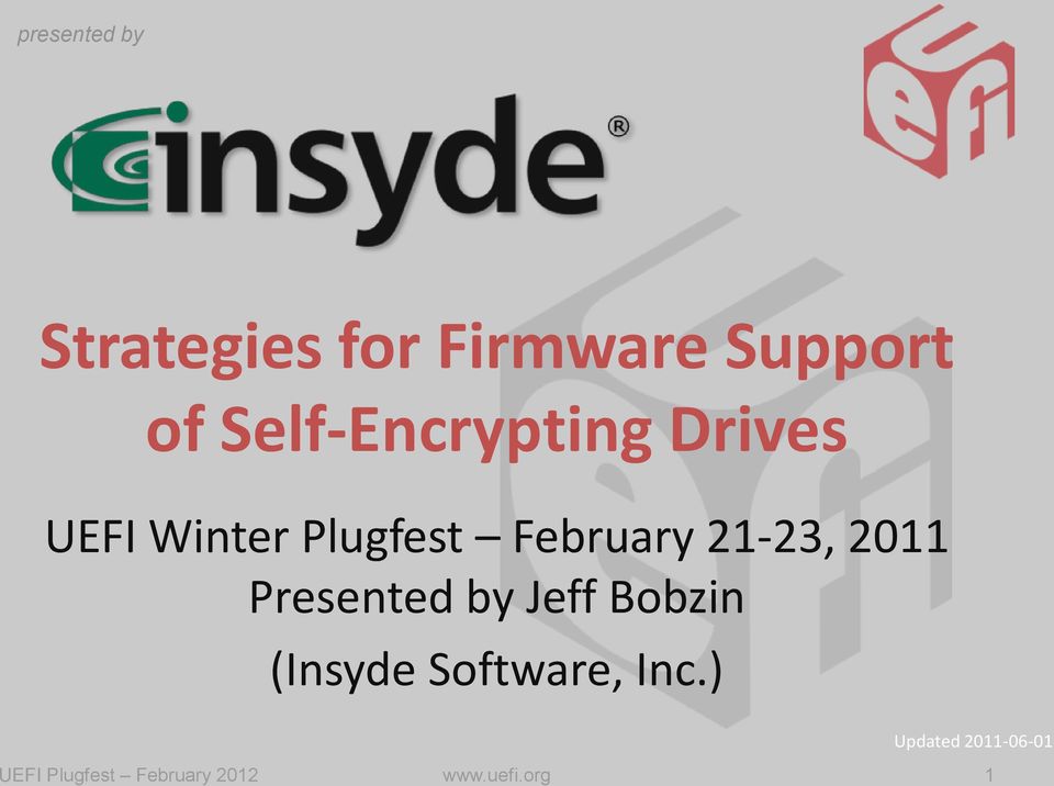 21-23, 2011 Presented by Jeff Bobzin (Insyde Software,