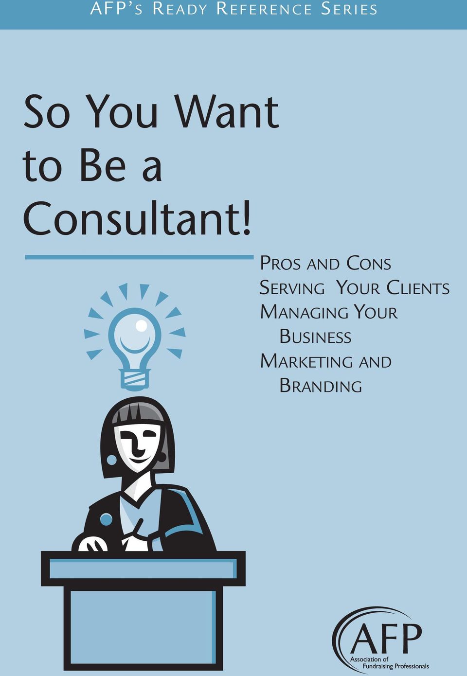 PROS AND CONS SERVING YOUR CLIENTS