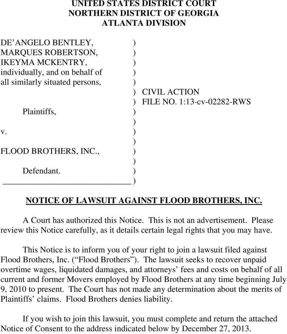 Please review this Notice carefully, as it details certain legal rights that you may have. This Notice is to inform you of your right to join a lawsuit filed against Flood Brothers, Inc.