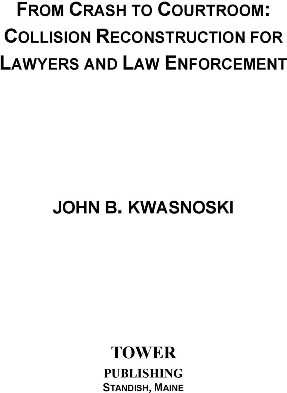 LAWYERS AND LAW ENFORCEMENT JOHN