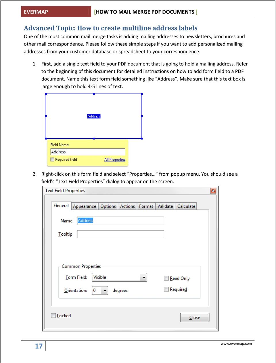 First, add a single text field to your PDF document that is going to hold a mailing address.