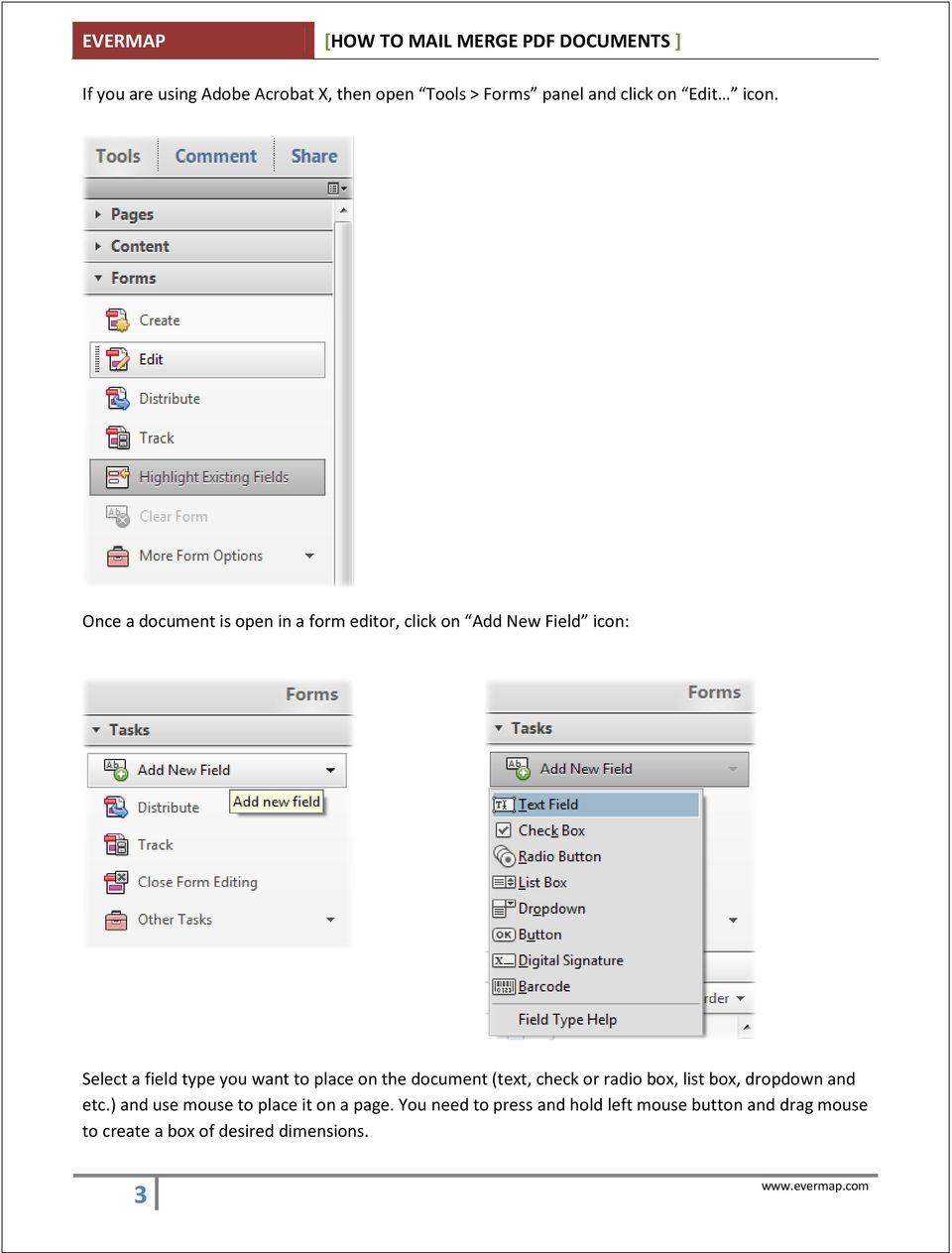 to place on the document (text, check or radio box, list box, dropdown and etc.
