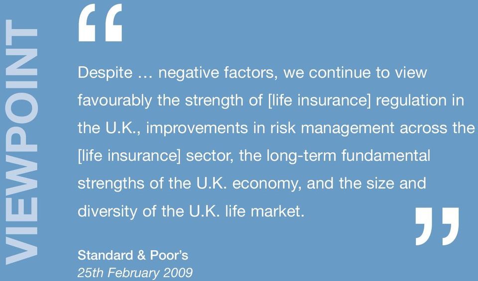 , improvements in risk management across the [life insurance] sector, the long-term