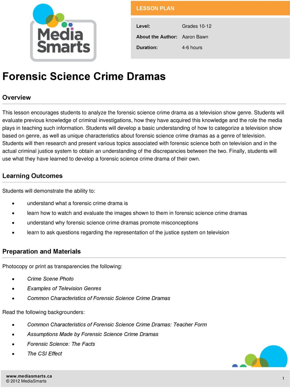 Students will develop a basic understanding of how to categorize a television show based on genre, as well as unique characteristics about forensic science crime dramas as a genre of television.