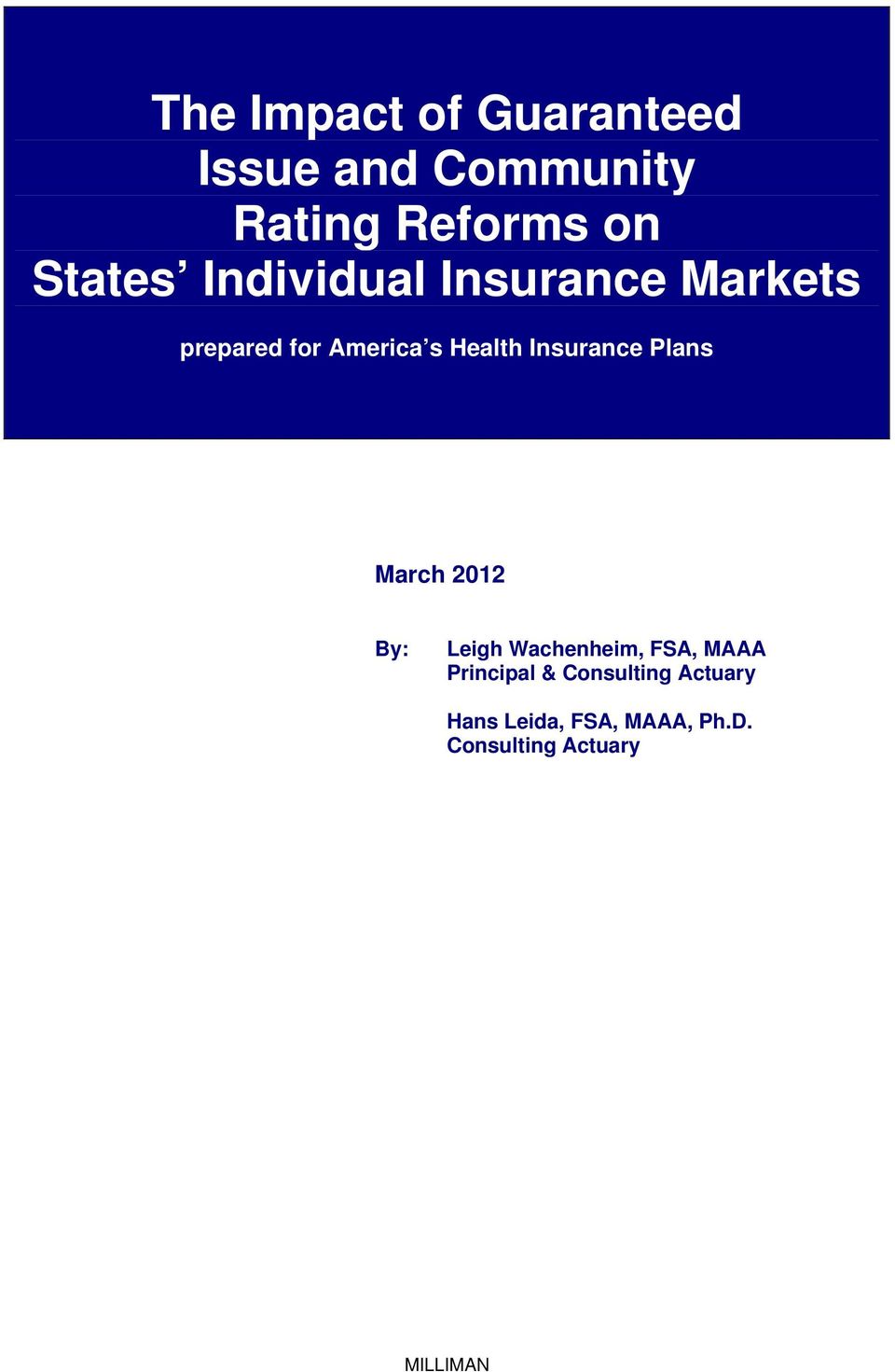 Insurance Plans March 2012 By: Leigh Wachenheim, FSA, MAAA Principal
