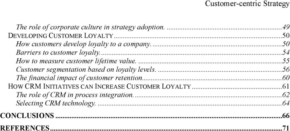 ...55 Customer segmentation based on loyalty levels....56 The financial impact of customer retention.