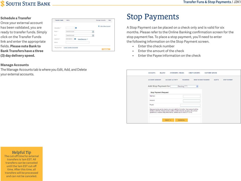Stop Payments A Stop Payment can be placed on a check only and is valid for six months. Please refer to the Online Banking confirmation screen for the stop payment fee.