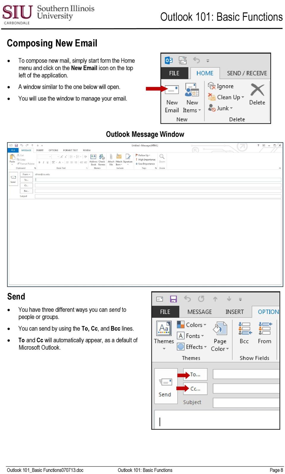 Outlook Message Window Send You have three different ways you can send to people or groups.