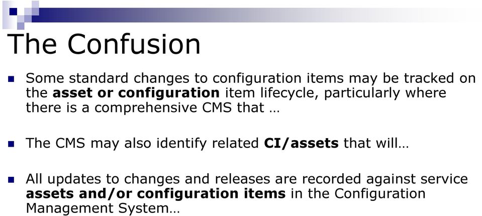 may also identify related CI/assets that will All updates to changes and releases are