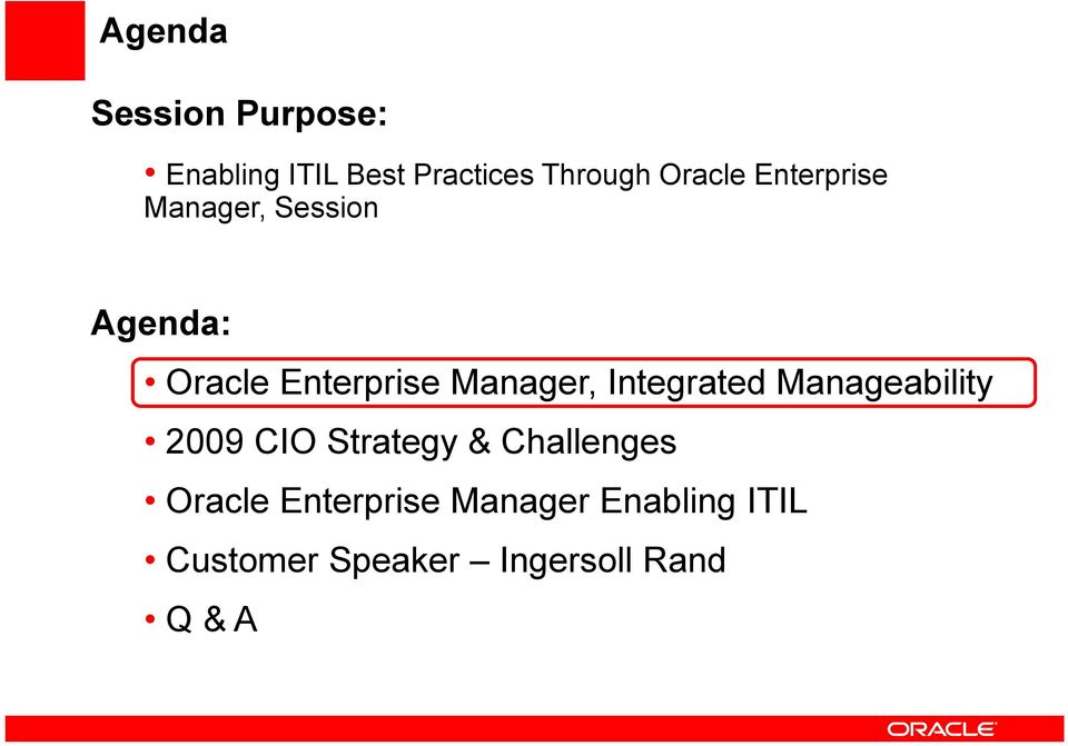 Manager, Integrated Manageability 2009 CIO Strategy & Challenges
