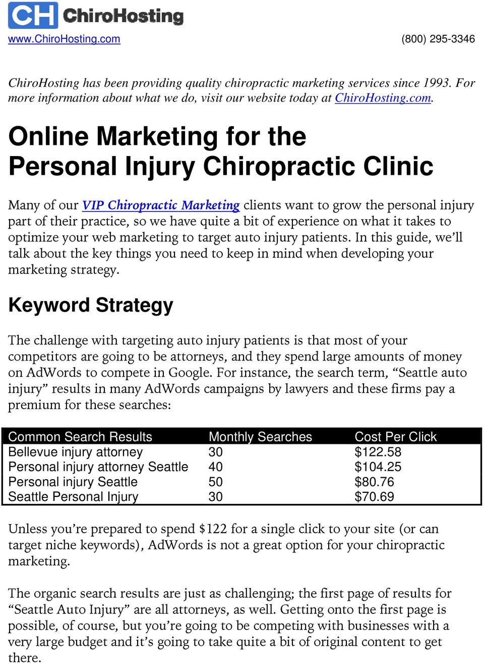 experience on what it takes to optimize your web marketing to target auto injury patients.