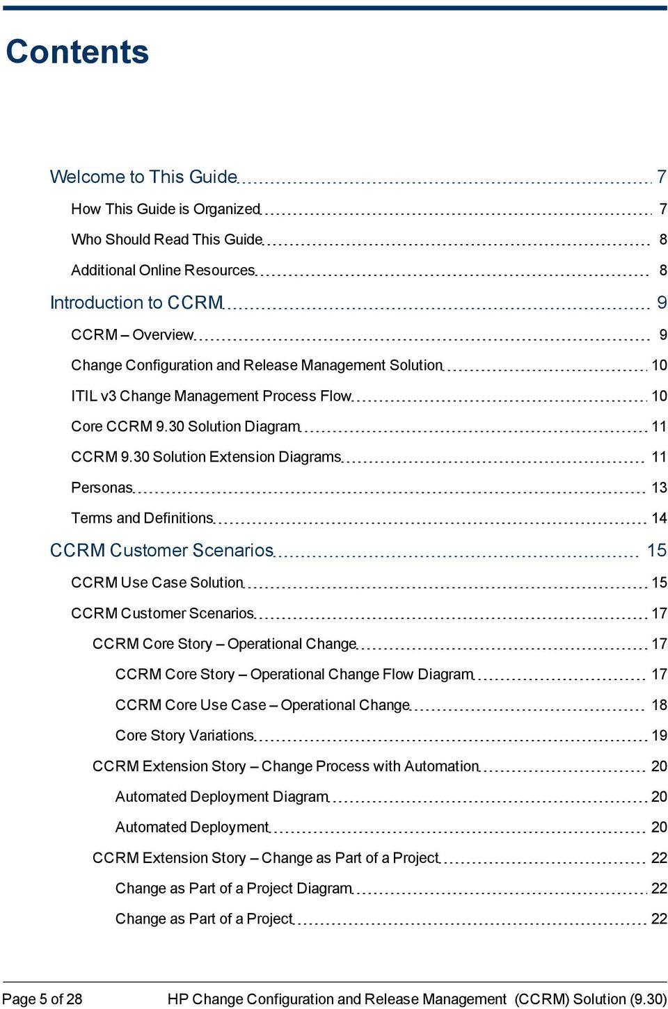 30 Solution Extension Diagrams 11 Personas 13 Terms and Definitions 14 CCRM Customer Scenarios 15 CCRM Use Case Solution 15 CCRM Customer Scenarios 17 CCRM Core Story Operational Change 17 CCRM Core