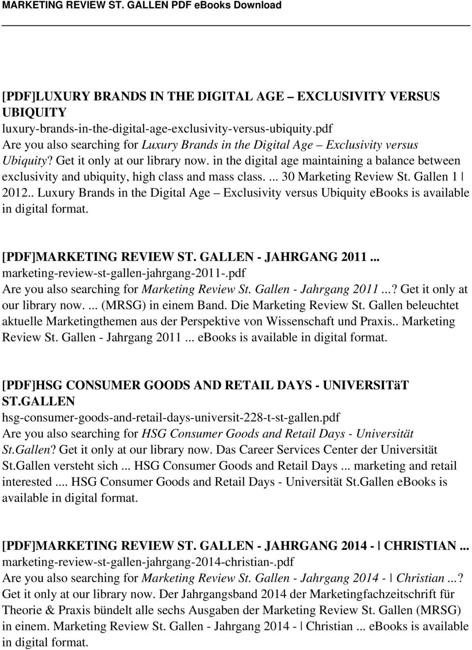 in the digital age maintaining a balance between exclusivity and ubiquity, high class and mass class.... 30 Marketing Review St. Gallen 1 2012.