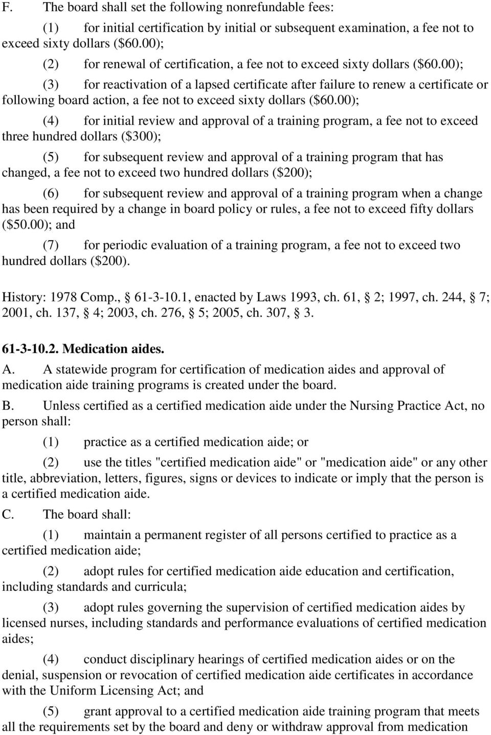 00); (3) for reactivation of a lapsed certificate after failure to renew a certificate or following board action, a fee not to exceed sixty dollars ($60.