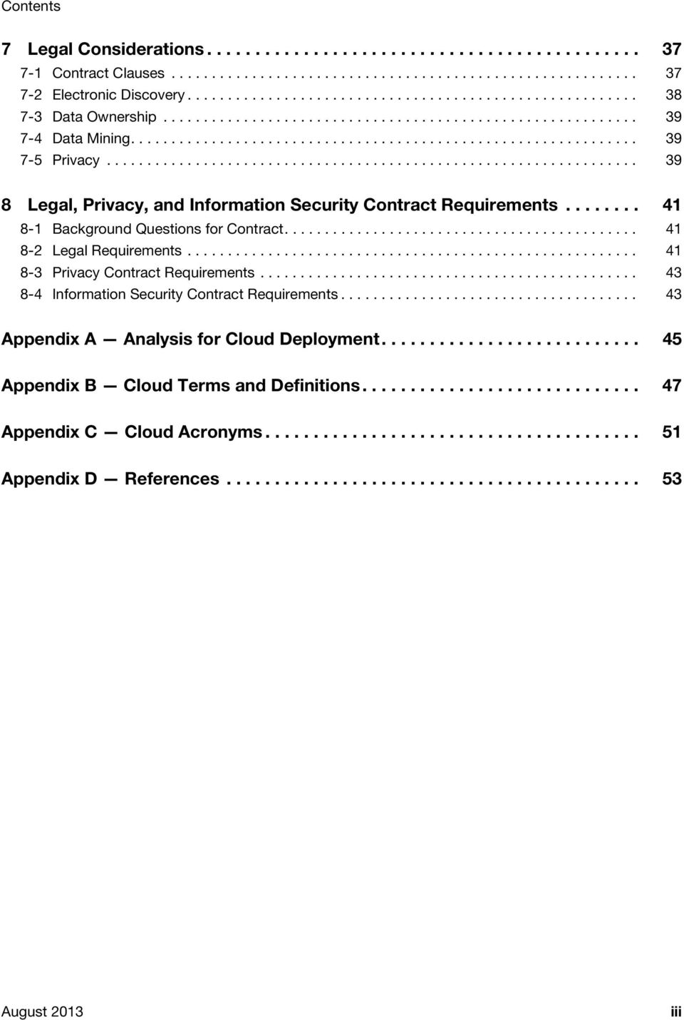 ................................................................. 39 8 Legal, Privacy, and Information Security Contract Requirements........ 41 8-1 Background Questions for Contract.