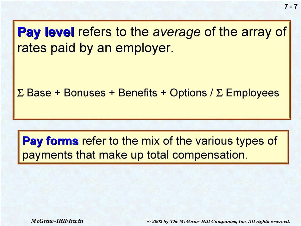 Σ Base + Bonuses + Benefits + Options / Σ Employees Pay