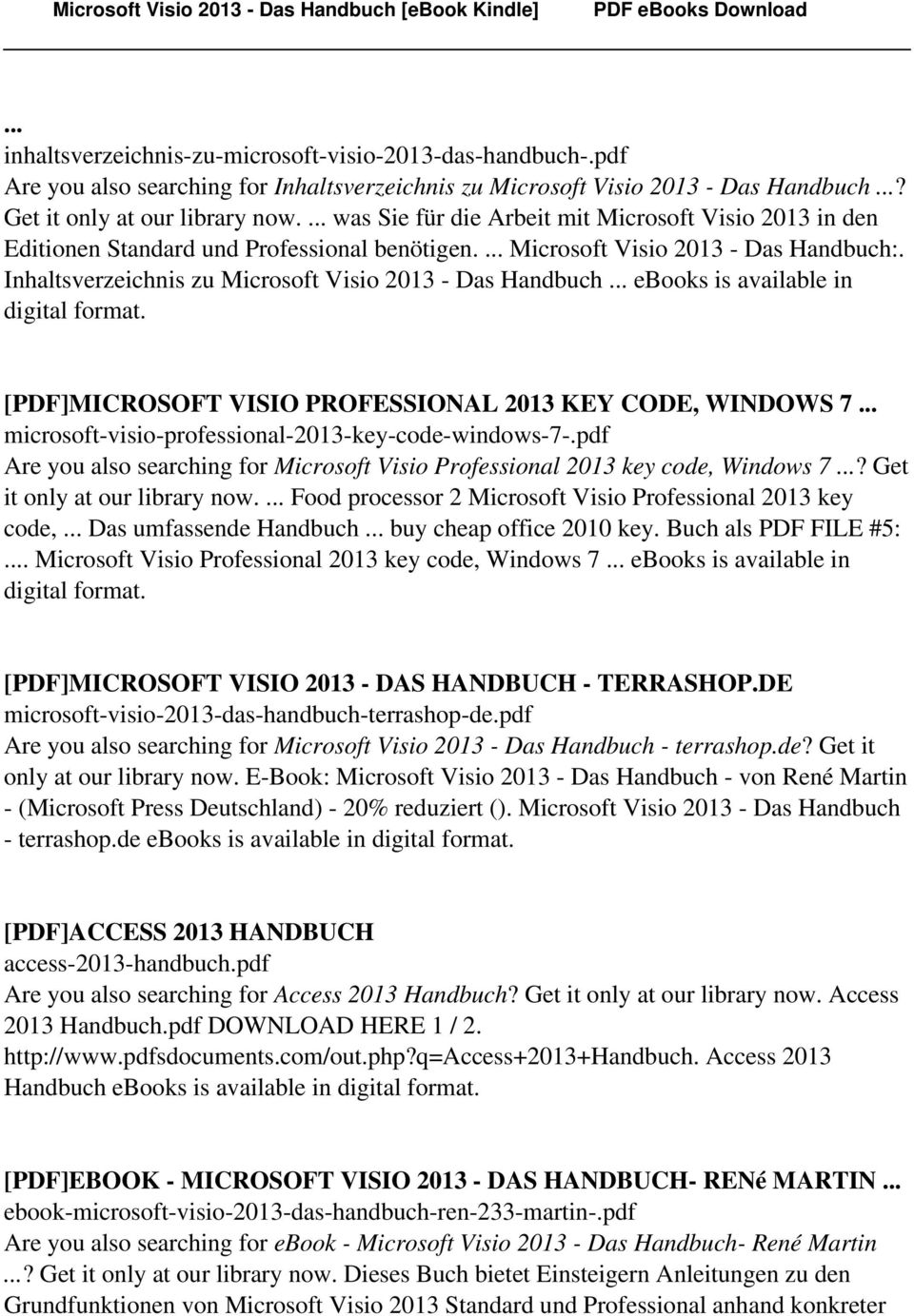 Inhaltsverzeichnis zu Microsoft Visio 2013 - Das Handbuch... ebooks is available in digital format. [PDF]MICROSOFT VISIO PROFESSIONAL 2013 KEY CODE, WINDOWS 7.