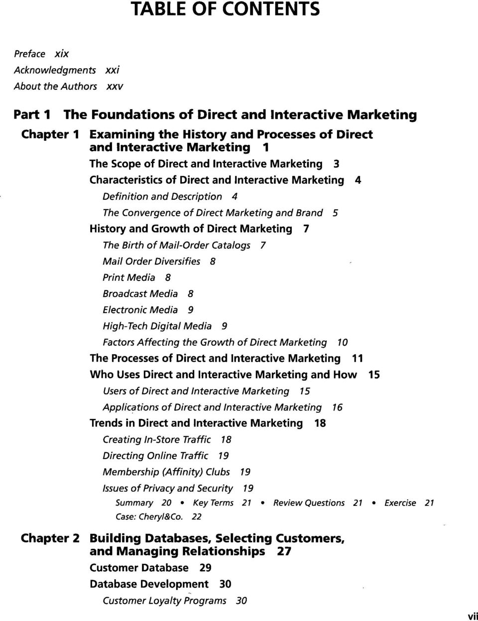Brand 5 History and Growth of Direct Marketing 7 The Birth of Mail-Order Catalogs 7 Mail Order Diversifies 8 Print Media 8 Broadcast Media 8 Electronic Media 9 High-Tech Digital Media 9 Factors
