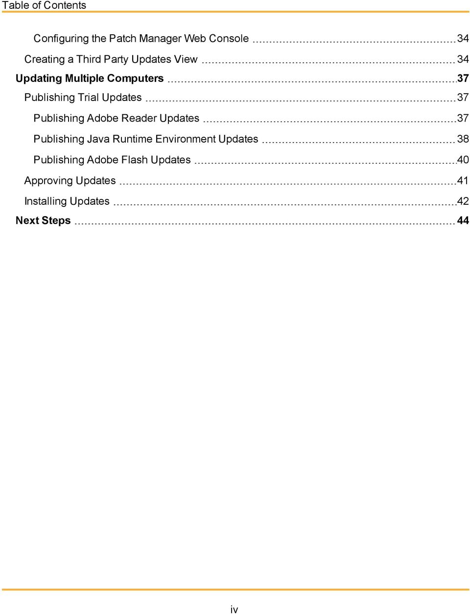 Publishing Adobe Reader Updates 37 Publishing Java Runtime Environment Updates 38