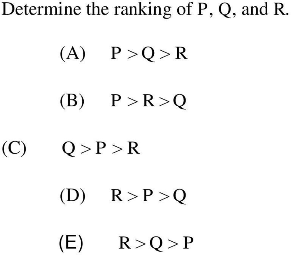 (A) P Q R (B) P R Q