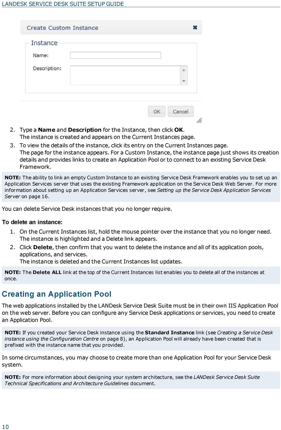 For a Custom Instance, the instance page just shows its creation details and provides links to create an Application Pool or to connect to an existing Service Desk Framework.