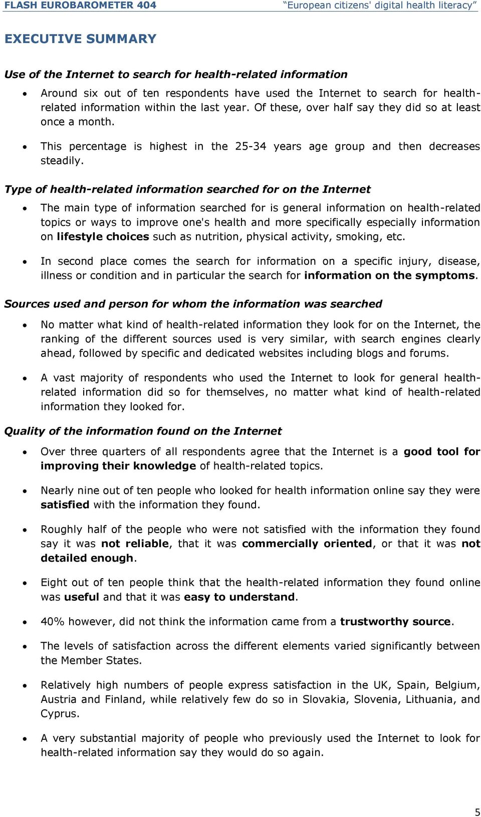 Type of health-related information searched for on the Internet The main type of information searched for is general information on health-related topics or ways to improve one's health and more