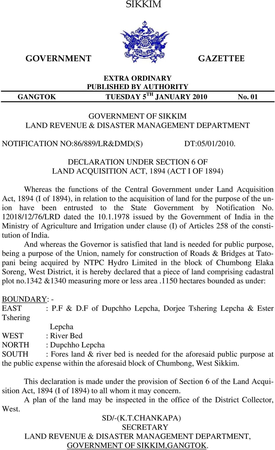 of land for the purpose of the union have been entrusted to the State Government by Notification No. 12