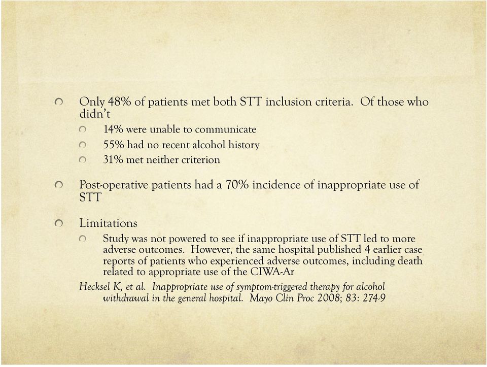 Study was not powered to see if inappropriate use of STT led to more adverse outcomes.