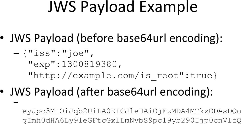 com/is_root":true} JWS Payload (a@er base64url encoding):
