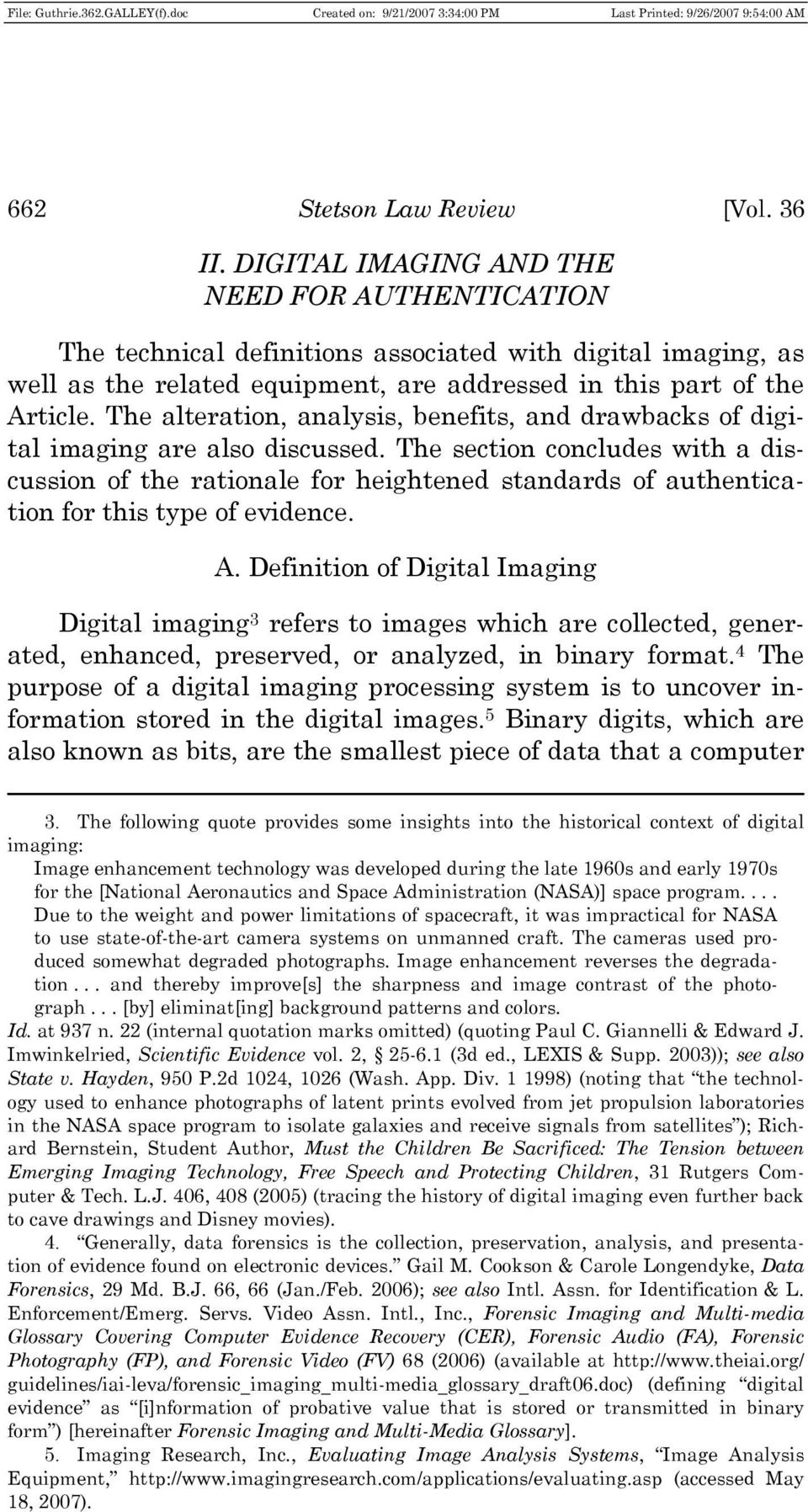 The alteration, analysis, benefits, and drawbacks of digital imaging are also discussed.