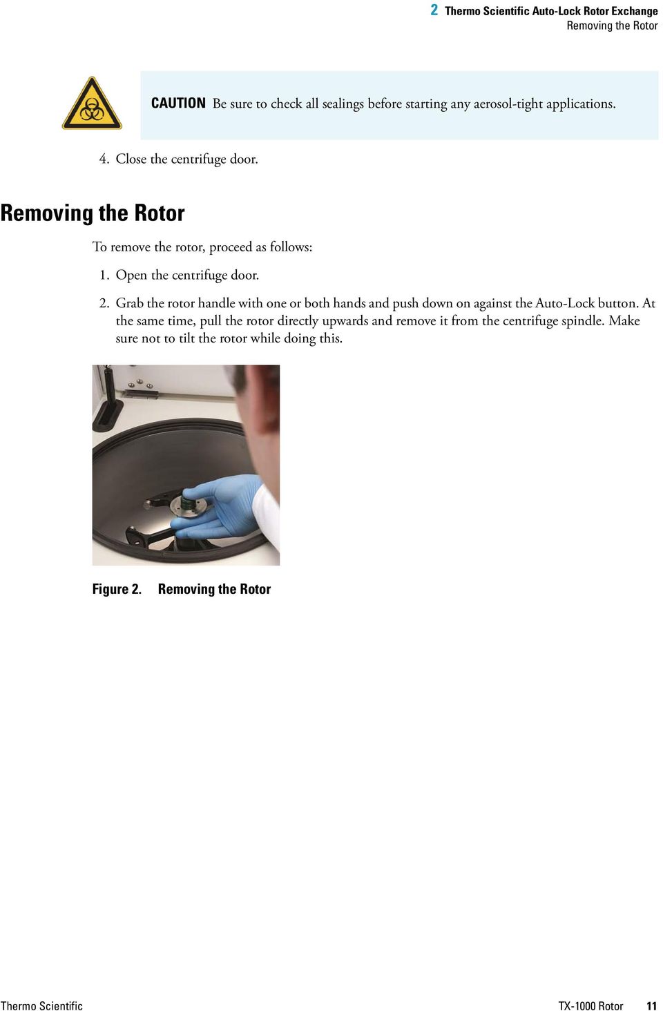 Grab the rotor handle with one or both hands and push down on against the Auto-Lock button.