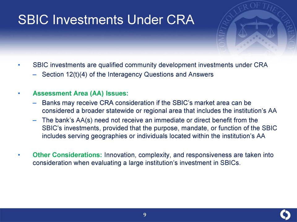 not receive an immediate or direct benefit from the SBIC s investments, provided that the purpose, mandate, or function of the SBIC includes serving geographies or individuals
