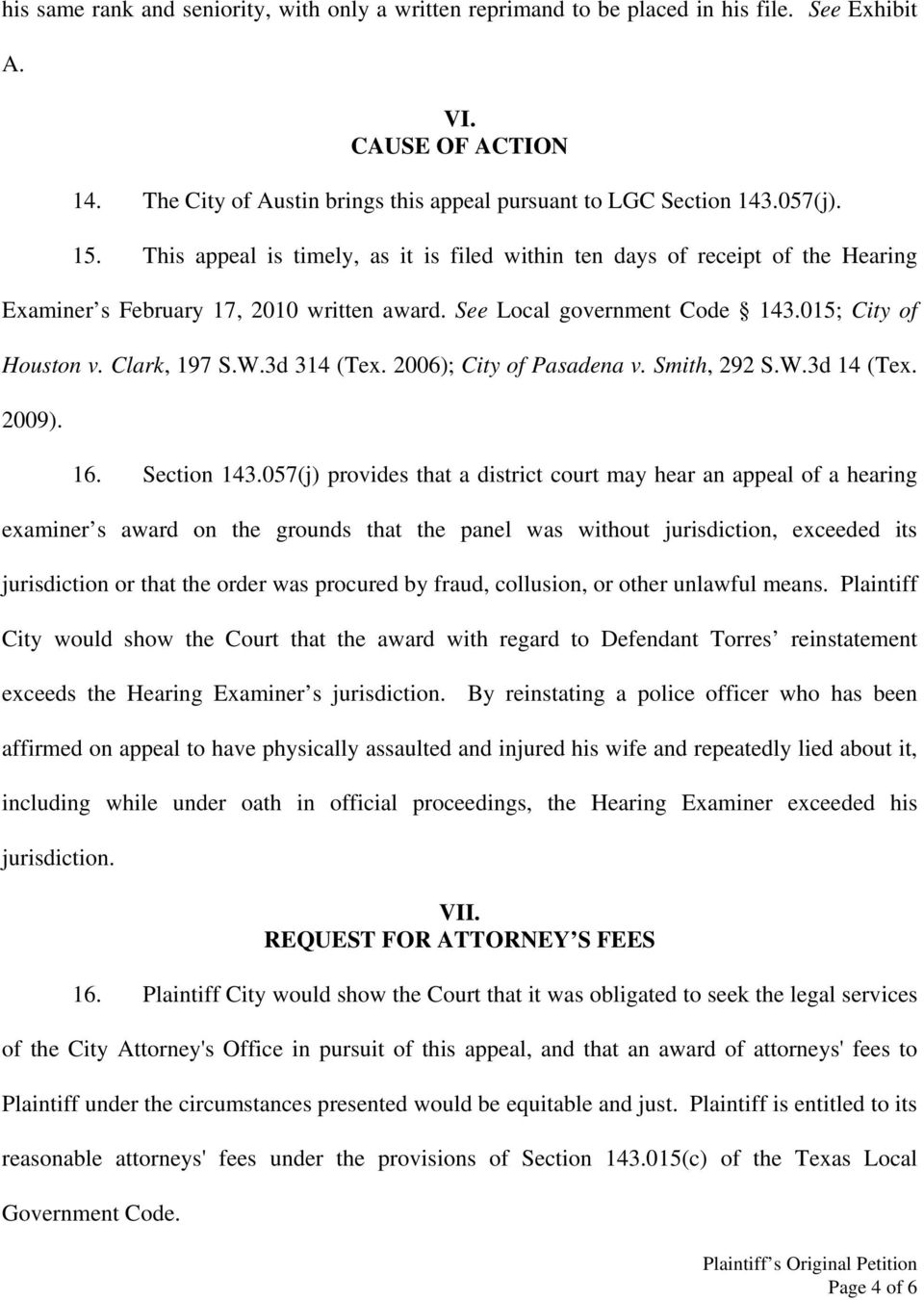 3d 314 (Tex. 2006); City of Pasadena v. Smith, 292 S.W.3d 14 (Tex. 2009). 16. Section 143.