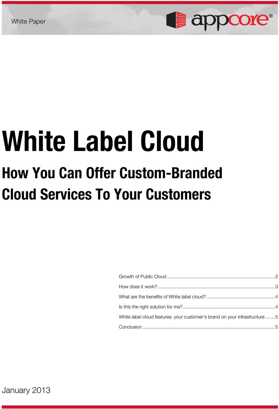 ... 3 What are the benefits of White label cloud?